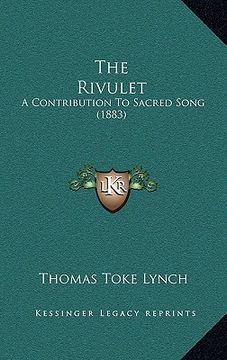 portada the rivulet: a contribution to sacred song (1883) (en Inglés)