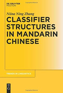 portada Classifier Structures in Mandarin Chinese (Trends in Linguistics. Studies and Monographs [TiLSM])