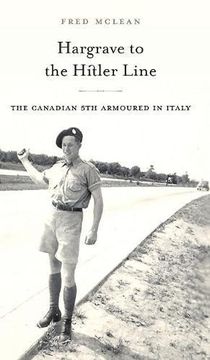 portada Hargrave to the Hitler Line: The Canadian 5th Armoured in Italy