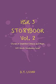 portada HSK 3 Storybook Vol 2: Stories in Simplified Chinese and Pinyin, 600 Word Vocabulary Level (en Inglés)