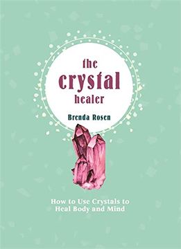 portada The Crystal Healer: How to use Crystals to Heal Body and Mind (Pyramids) (in English)