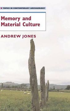 portada Memory and Material Culture Hardback (Topics in Contemporary Archaeology) (in English)