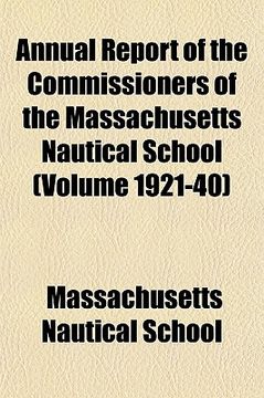 portada annual report of the commissioners of the massachusetts nautical school (volume 1921-40)