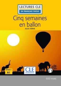 portada Cinq Semaines en Ballon (Lectures clé en Français Facile) (en Francés)