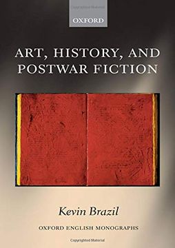 portada Art, History, and Postwar Fiction (Oxford English Monographs) (in English)