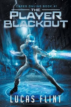 portada The Player Blackout: A Superhero LitRPG Adventure (in English)