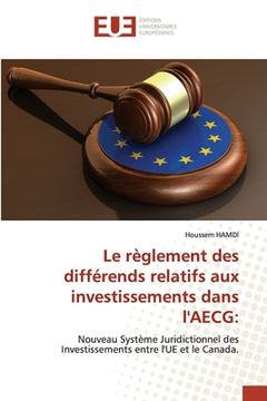 portada Le règlement des différends relatifs aux investissements dans l'AECG