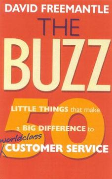 portada The Buzz: 50 Little Things That Make a Big Difference to Worldclass Customer Service (in English)