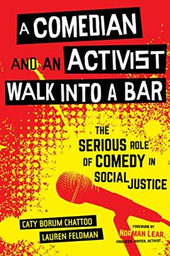 portada A Comedian and an Activist Walk Into a Bar: The Serious Role of Comedy in Social Justice (Communication for Social Justice Activism) (en Inglés)