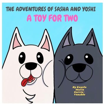 portada The Adventures of Sasha and Yoshi: Toy for Two (en Inglés)