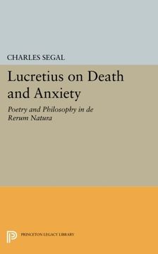 portada Lucretius on Death and Anxiety: Poetry and Philosophy in de Rerum Natura (Princeton Legacy Library) 