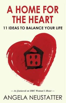 portada A Home for the Heart: 11 Ideas to Balance Your Life (en Inglés)