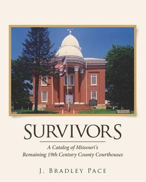 portada survivors: a catalog of missouri's remaining 19th century county courthouses (in English)