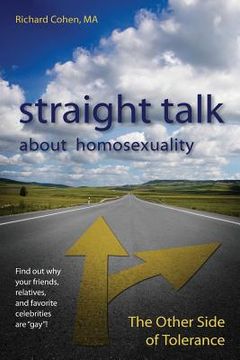 portada Straight Talk About Homosexuality: The Other Side of Tolerance (in English)
