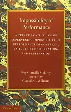 portada Impossibility of Performance: A Treatise on the law of Supervening Impossibility of Performance of Contract, Failure of Consideration, and Frustration (en Inglés)