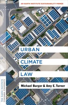 portada Urban Climate Law: An Earth Institute Sustainability Primer (Columbia University Earth Institute Sustainability Primers) 