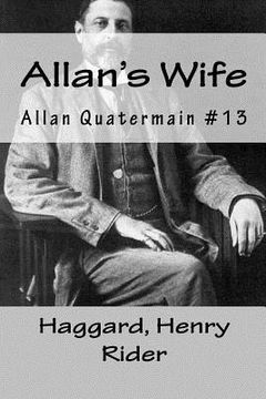 portada Allan's Wife: Allan Quatermain #13