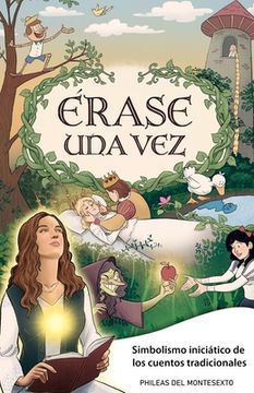 portada Érase una vez: Simbolismo iniciático de los cuentos tradicionales (in Spanish)