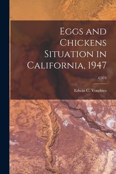 portada Eggs and Chickens Situation in California, 1947; C374
