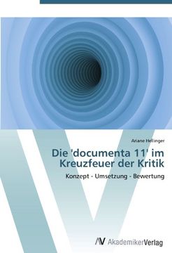 portada Die 'documenta 11' im Kreuzfeuer der Kritik: Konzept - Umsetzung - Bewertung