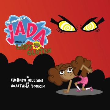 portada The Adventures of Jada, Attack of Lady Gluten (en Inglés)