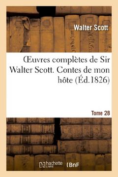 portada Oeuvres Completes de Sir Walter Scott. Tome 28 Contes de Mon Hote. T6 (Litterature) (French Edition)