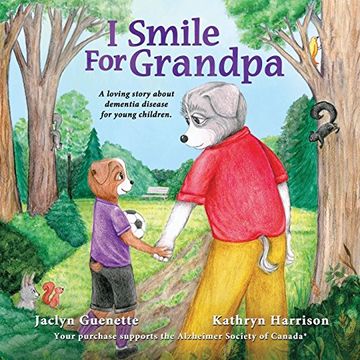portada I Smile for Grandpa: A Loving Story About Dementia Disease for Young Children. 