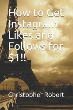 portada How to Get Instagram Likes and Follows for $1!! (en Inglés)