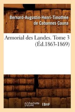 portada Armorial Des Landes. Tome 3 (Éd.1863-1869) (en Francés)
