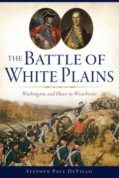 portada The Battle of White Plains: Washington and Howe in Westchester (en Inglés)