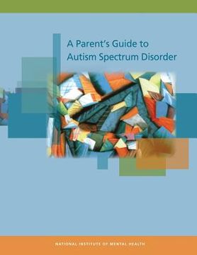 portada A Parent's Guide to Autism Spectrum Disorder (en Inglés)