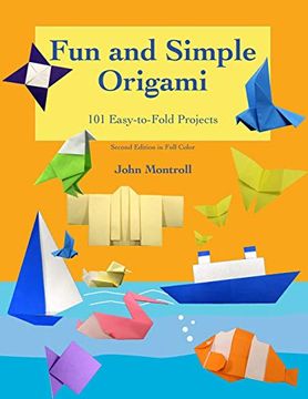 portada Fun and Simple Origami: 101 Easy-To-Fold Projects (en Inglés)
