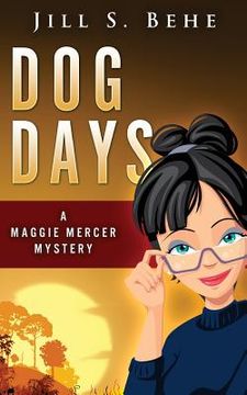 portada Dog Days: A Maggie Mercer Mystery Book 3