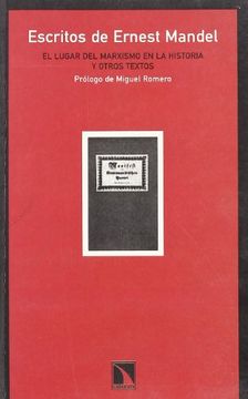 portada Escritos de Ernest Mandel: El Lugar del Marxismo en la Historia y Otros Textos (in Spanish)