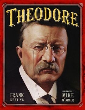 portada Theodore (Mount Rushmore Presidential Series) 