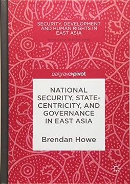 portada National Security, Statecentricity, and Governance in East Asia (Security, Development and Human Rights in East Asia) (en Inglés)