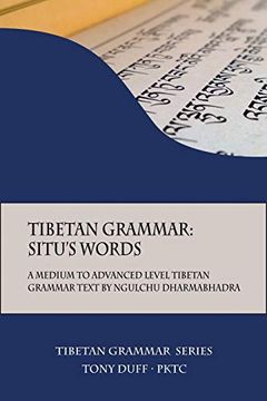 portada Tibetan Grammar: Situ's Words: A Medium to Advanced Level Grammar Text (Tibetan Grammar Series) (en Inglés)