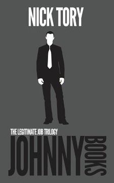 portada Johnny Books: The Complete Legitimate Job Trilogy: Books 4-6