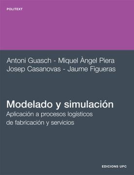 portada Modelado y Simulación: Aplicación a Procesos Logísticos de Fabricación y Servicios: 118 (Politext) (in Spanish)