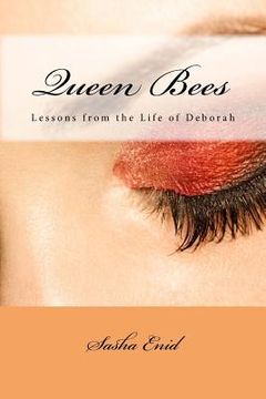 portada Queen Bees: Lessons from the Story of Deborah (en Inglés)