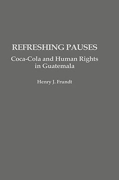 portada refreshing pauses: coca-cola and human rights in guatemala (en Inglés)