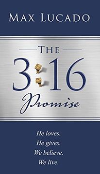 portada The 3: 16 Promise: He Loves. He Gives. We Believe. We Live. (en Inglés)