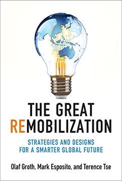 portada The Great Remobilization: Strategies and Designs for a Smarter Global Future (in English)