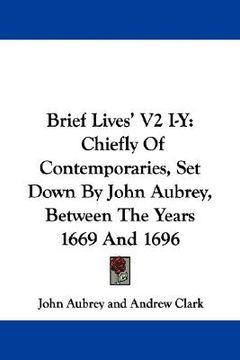 portada brief lives' v2 i-y: chiefly of contemporaries, set down by john aubrey, between the years 1669 and 1696 (in English)