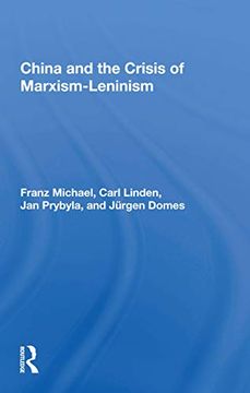 portada China and the Crisis of Marxism-Leninism (en Inglés)