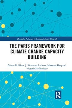 portada The Paris Framework for Climate Change Capacity Building (Routledge Advances in Climate Change Research) (en Inglés)