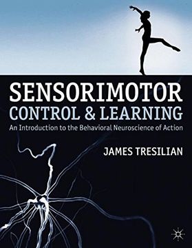 portada Sensorimotor Control and Learning: An Introduction to the Behavioral Neuroscience of Action (en Inglés)