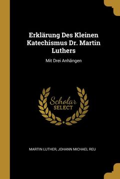 portada Erklrung des Kleinen Katechismus dr. Martin Luthers (in German)