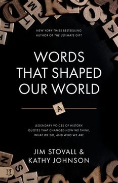 portada Words That Shaped Our World: Legendary Voices of History: Quotes That Changed How We Think, What We Do, and Who We Are (in English)