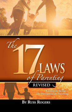 portada The 17 Laws of Parenting (en Inglés)